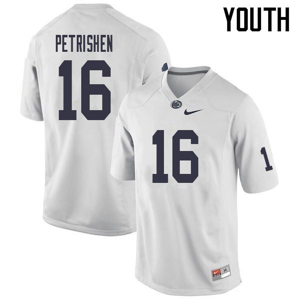 NCAA Nike Youth Penn State Nittany Lions John Petrishen #16 College Football Authentic White Stitched Jersey QPR5498LF